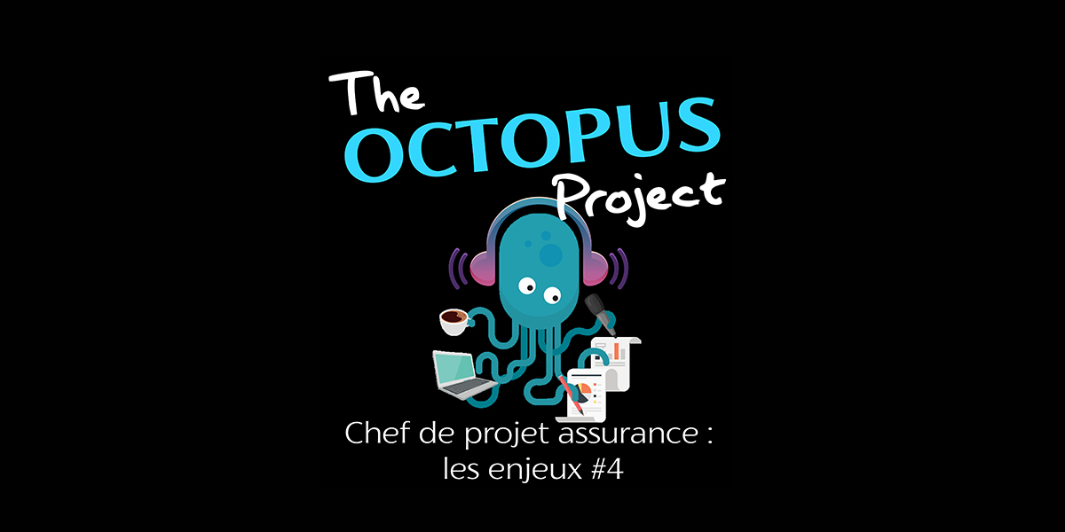 The Octopus Project Podcast S1 eps 4 : Assurance